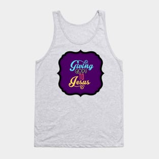 Giving Glory To Jesus Tank Top